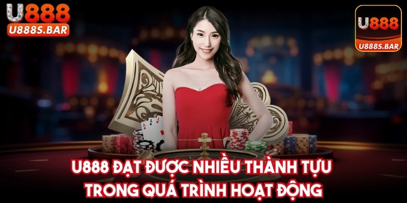 U888 đạt được nhiều thành tựu trong quá trình hoạt động